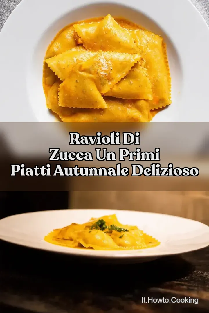 Ravioli di Zucca Un Primi Piatti Autunnale Delizioso